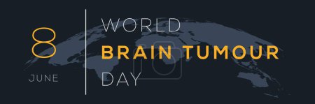 World Brain Tumour Day, held on 8 June.