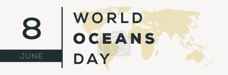 World Oceans Day, held on 8 June.