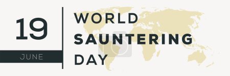 Journée mondiale du Sauntering, le 19 juin.