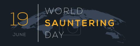 Journée mondiale du Sauntering, le 19 juin.