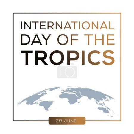 Téléchargez les illustrations : Journée internationale des tropiques, tenue le 29 juin. - en licence libre de droit