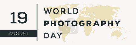 World Photography Day, held on 19 August.