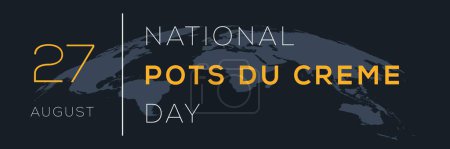 Nationaler Tag der Pots du Creme am 27. August.