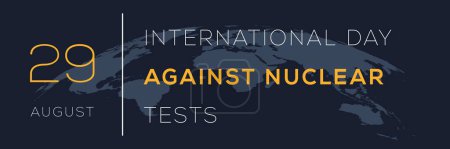 Día Internacional contra las Pruebas Nucleares, 29 de agosto.