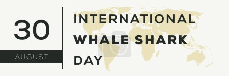 International Whale Shark Day, held on 30 August.
