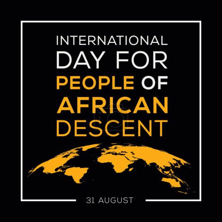 Día Internacional de los Afrodescendientes, celebrado el 31 de agosto.