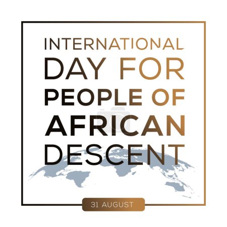 International Day for People of African Descent, held on 31 August.