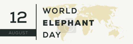  World Elephant Day, held on 12 August.