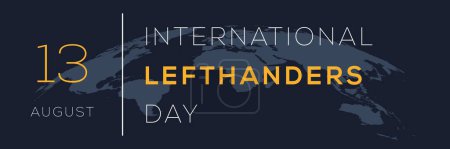 International Lefthanders Day, held on 13 August.