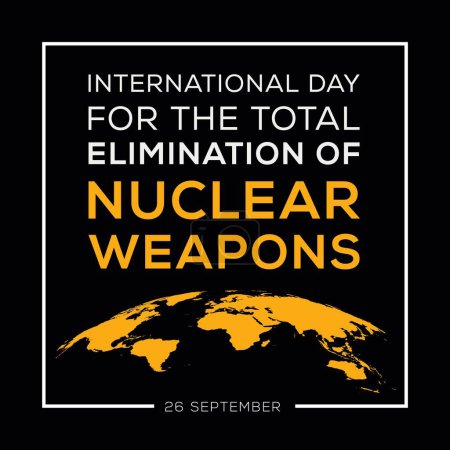 Internationaler Tag für die völlige Abschaffung von Atomwaffen am 26. September.