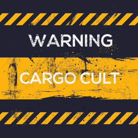 (Cargo cult) Warning sign, vector illustration.