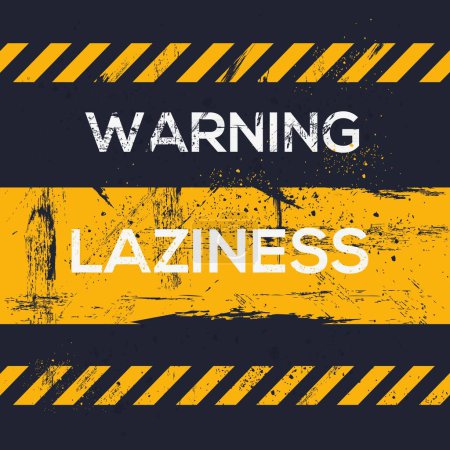 (Laziness) Warning sign, vector illustration.