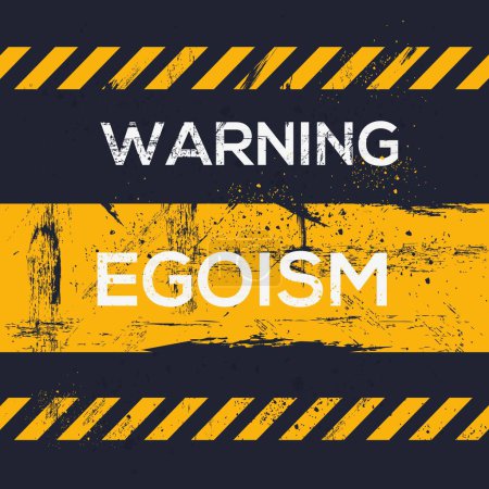 (Egoism) Warning sign, vector illustration.