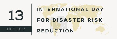 Journée internationale pour la réduction des risques de catastrophe, tenue le 13 octobre.