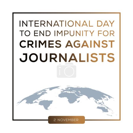 International Day to End Impunity for Crimes against Journalists, held on 2 Novembe