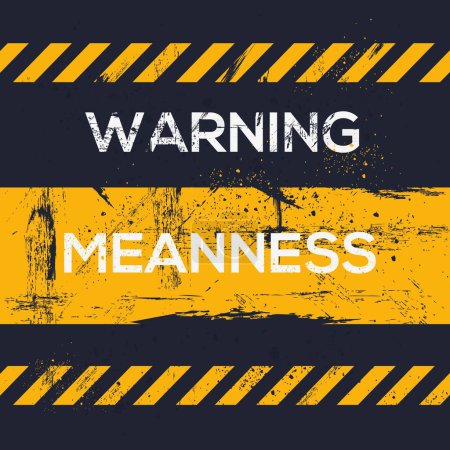 (Meanness) Warning sign, vector illustration.