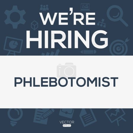 We are hiring (Phlebotomist), Join our team, vector illustration.