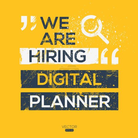 We are hiring (Digital Planner), Join our team, vector illustration.