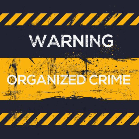 (Organized crime) Warning sign, vector illustration.