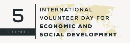 Journée internationale du volontariat pour le développement économique et social, tenue le 5 décembre.