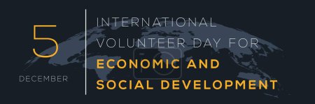 Journée internationale du volontariat pour le développement économique et social, tenue le 5 décembre.