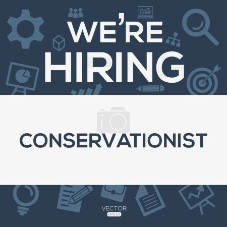 We are hiring (Conservationist), Join our team, vector illustration.