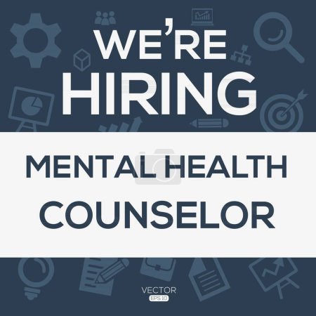 We are hiring (Mental Health Counselor), Join our team, vector illustration.