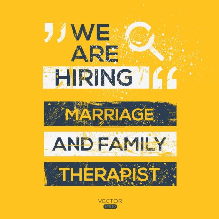 We are hiring (Marriage and Family Therapist), Join our team, vector illustration.