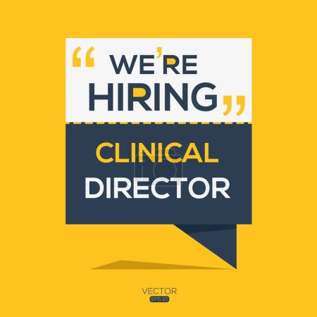 We are hiring (Clinical director), Join our team, vector illustration.