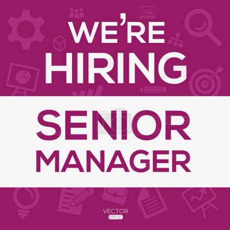 We are hiring (Senior Manager), Join our team, vector illustration.