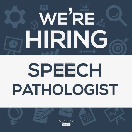 We are hiring (Speech pathologist), Join our team, vector illustration.