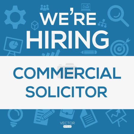 We are hiring (Commercial Solicitor), Join our team, vector illustration.