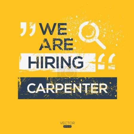 We are hiring (Carpenter), Join our team, vector illustration.