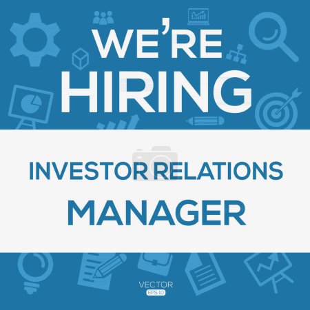 We are hiring (Investor Relations Manager), Join our team, vector illustration.