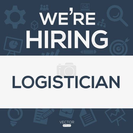 We are hiring (Logistician), Join our team, vector illustration.