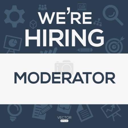We are hiring (Moderator), Join our team, vector illustration.