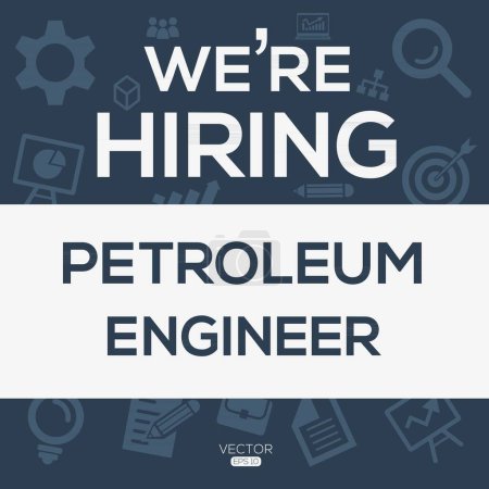 We are hiring (Petroleum engineer), Join our team, vector illustration.