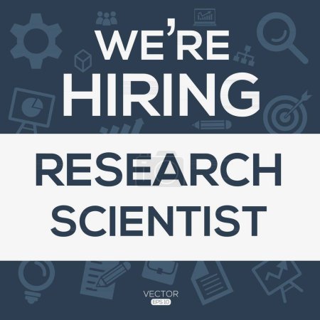 We are hiring (Research scientist), Join our team, vector illustration.
