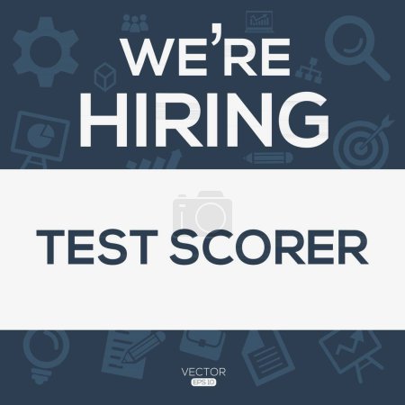 We are hiring (Test scorer), Join our team, vector illustration.