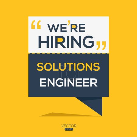 We are hiring (Solutions engineer), Join our team, vector illustration.