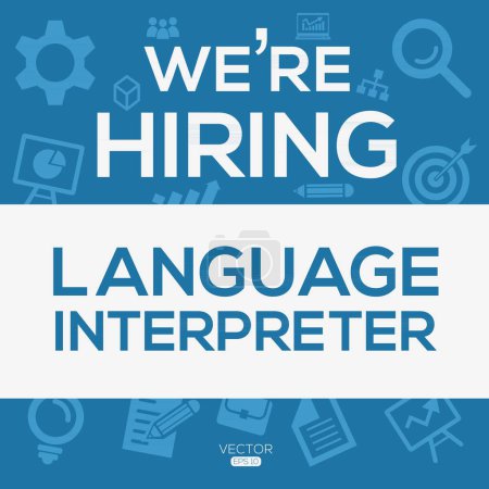 We are hiring (Language Interpreter), Join our team, vector illustration.