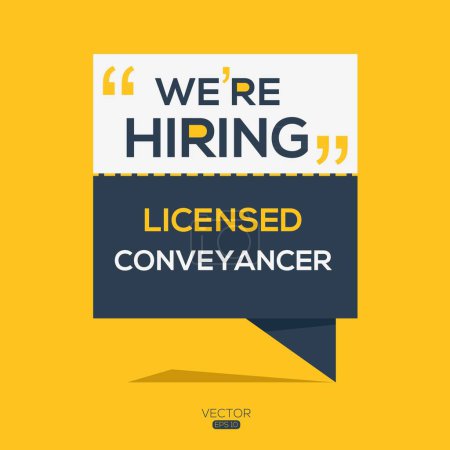 We are hiring (Licensed Conveyancer), Join our team, vector illustration.