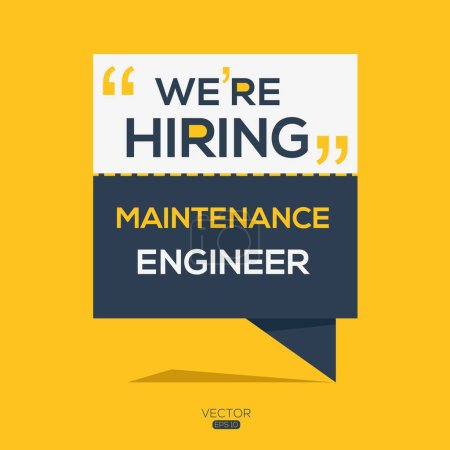 We are hiring (Maintenance Engineer), Join our team, vector illustration.