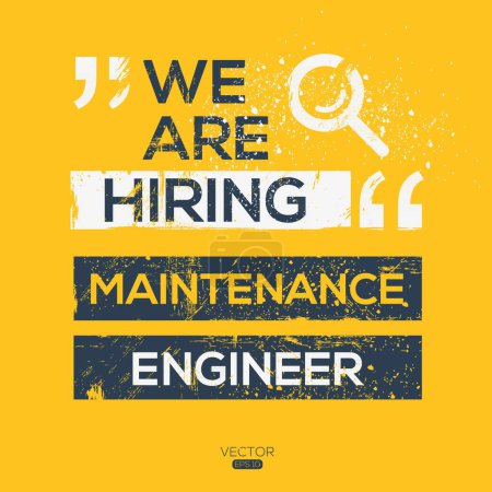 We are hiring (Maintenance Engineer), Join our team, vector illustration.