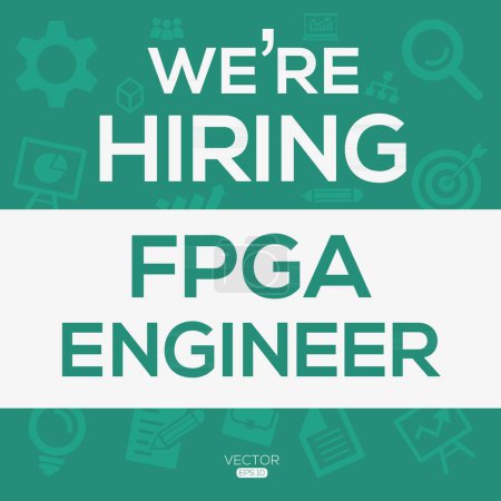 We are hiring (FPGA Engineer), Join our team, vector illustration.