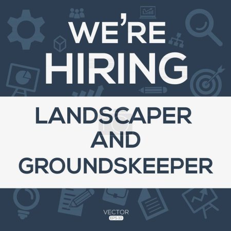 We are hiring (Landscaper and Groundskeeper), Join our team, vector illustration.