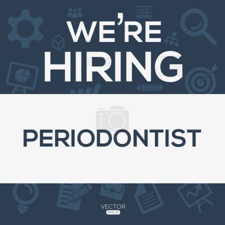 Illustration for We are hiring (Periodontist), Join our team, vector illustration. - Royalty Free Image