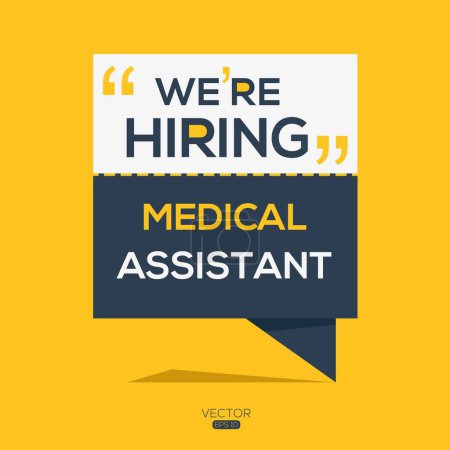 We are hiring (Medical Assistant), Join our team, vector illustration.