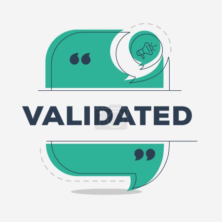 Illustration for (Validated) text written in speech bubble, Vector illustration. - Royalty Free Image