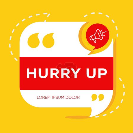 Illustration for (Hurry up) text written in speech bubble, Vector illustration. - Royalty Free Image